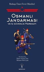 Osmanlı Jandarması ve İç Güvenlik Harekatı - İlgi Kültür Sanat Yayınları