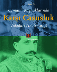 Osmanlı Kaynaklarında Karşı Casusluk Vakaları - Kitap Yayınevi