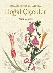 Osmanlı Kitap Sanatında Doğal Çiçekler - HayalPerest Kitap