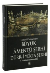 Osmanlı Klasiklerin`den Büyük Amentü Şerhi ve Dürr-i Yekta Şerhi - Berekat Yayınevi