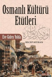 Osmanlı Kültürü Etütleri - Okur Kitaplığı