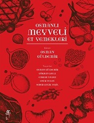 Osmanlı Meyveli Et Yemekleri - Oğlak Yayıncılık