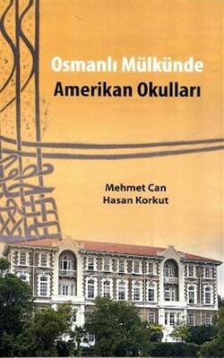 Osmanlı Mülkünde Amerikan Okulları