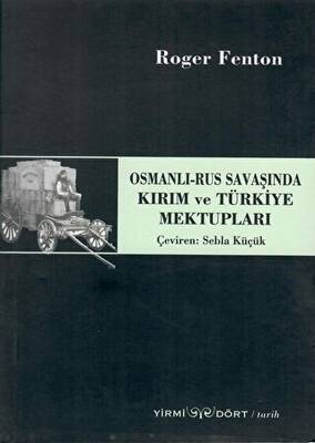 Osmanlı-Rus Savaşında Kırım ve Türkiye Mektupları