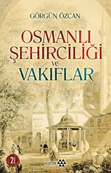 Osmanlı Şehirciliği ve Vakıflar - Yeditepe Yayınevi