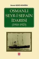 Osmanlı Seyr-i Sefain İdaresi 1910- 1923 - Ekin Basım Yayın