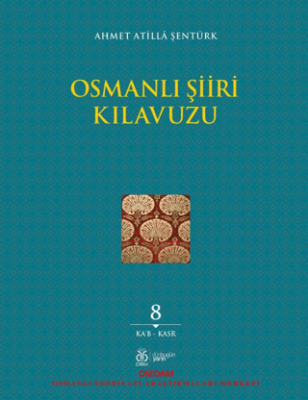 Osmanlı Şiiri Kılavuzu, 8. Cilt - 1