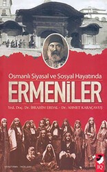 Osmanlı Siyasal ve Sosyal Hayatında Ermeniler - IQ Kültür Sanat Yayıncılık