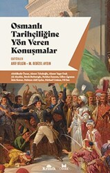 Osmanlı Tarihçiliğine Yön Veren Konuşmalar - Kronik Kitap