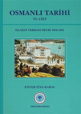 Osmanlı Tarihi 6. Cilt Islahat Fermanı Devri 1856 - 1861 - 1