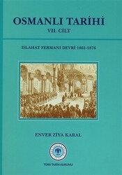 Osmanlı Tarihi 7. Cilt Islahat Fermanı Devri 1861- 1876 - Türk Tarih Kurumu Yayınları