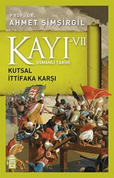 Osmanlı Tarihi Kayı 7 - Kutsal İttifaka Karşı - Timaş Tarih