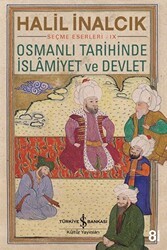 Osmanlı Tarihinde İslamiyet ve Devlet - İş Bankası Kültür Yayınları