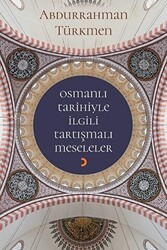 Osmanlı Tarihiyle İlgili Tartışmalı Meseleler - Cinius Yayınları