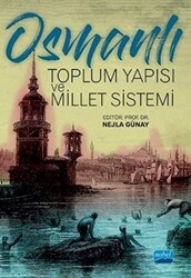 Osmanlı Toplum Yapısı ve Millet Sistemi - Nobel Akademik Yayıncılık