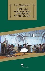 Osmanlı Toplumunda Dervişler ve Abdallar - Dergah Yayınları