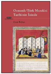 Osmanlı-Türk Musıkisi Tarihinin İzinde - Yapı Kredi Yayınları