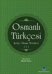 Osmanlı Türkçesi Kolay Okuma Metinleri 2 - Hayrat Neşriyat