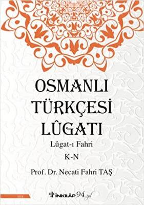 Osmanlı Türkçesi Lügatı: Lügat-ı Fahri K-N - 1