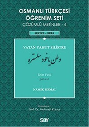 Osmanlı Türkçesi Öğrenim Seti - Vatan Yahut Silistre - Dört Fasıl - Say Yayınları