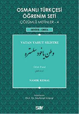 Osmanlı Türkçesi Öğrenim Seti - Vatan Yahut Silistre - Dört Fasıl - 1