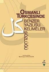 Osmanlı Türkçesinde Benzer Yazılışlı Kelimeler Sözlüğü - Grafiker Yayınları