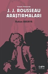 Osmanlı Türkçesinde J. J. Rousseau Araştırmaları - Der Yayınları