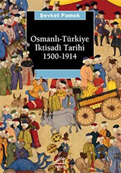 Osmanlı-Türkiye İktisadi Tarihi 1500 - 1914 - İletişim Yayınevi