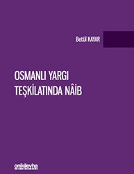 Osmanlı Yargı Teşkilatında Naib - On İki Levha Yayınları