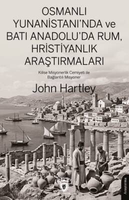 Osmanlı Yunanistan`ında ve Batı Anadolu`da Rum, Hristiyanlık Araştırmaları - 1