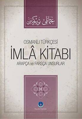 Osmanlıca İmla Kitabı Arapça ve Farsça Unsurlar - 1