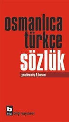 Osmanlıca Türkçe Sözlük - Bilgi Yayınevi