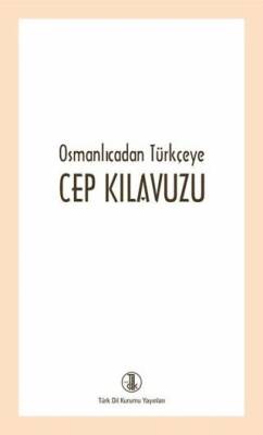 Osmanlıcadan Türkçeye Cep Kılavuzu - 1