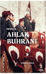 Osmanlı’da Ahlak Buhranı –Birinci Dünya Savaşı’nda Toplum, Siyaset ve Toplumsal Cinsiyet– - Fol Kitap