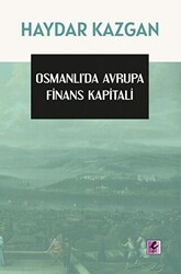 Osmanlı’da Avrupa Finans Kapitali - Efil Yayınevi