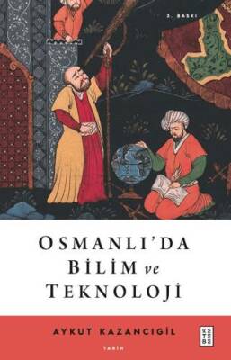 Osmanlı’da Bilim ve Teknoloji - 1