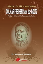 Osmanlı`da Bir Alman Subayı Colmar Freiherr von der Goltz - Berikan Yayınevi