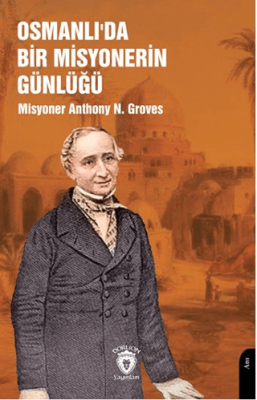 Osmanlı’da Bir Misyonerin Günlüğü - 1