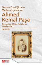 Osmanlı`da Eğitimin Modernleşmesi ve Ahmed Kemal Paşa - Pegem Akademi Yayıncılık