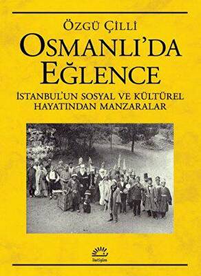 Osmanlı’da Eğlence - 1