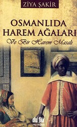Osmanlıda Harem Ağaları ve Bir Harem Masalı - Akıl Fikir Yayınları