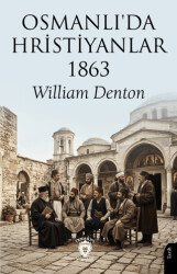 Osmanlıda Hristiyanlar 1863 - Dorlion Yayınları