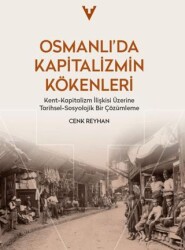 Osmanlı’da Kapitalizmin Kökenleri - Tarih Vakfı Yurt Yayınları