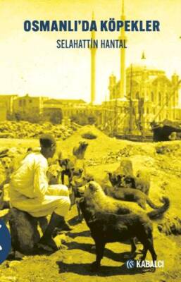 Osmanlı’da Köpekler - 1