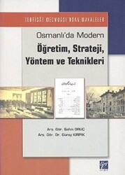 Osmanlı’da Modern Öğretim, Strateji, Yöntem ve Teknikleri - Gazi Kitabevi