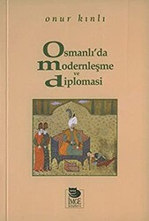 Osmanlı`da Modernleşme ve Diplomasi - İmge Kitabevi Yayınları