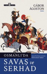 Osmanlı’da Savaş ve Serhad - Timaş Tarih