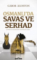 Osmanlı’da Savaş ve Serhad - Timaş Tarih