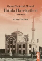 Osmanlı’da Selanik Merkezli İhtida Hareketleri 1695-1879 - Kitabevi Yayınları