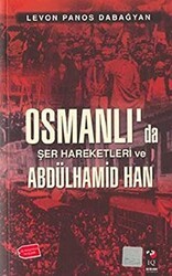 Osmanlı`da Şer Hareketleri Ve Abdulhamid Han - IQ Kültür Sanat Yayıncılık